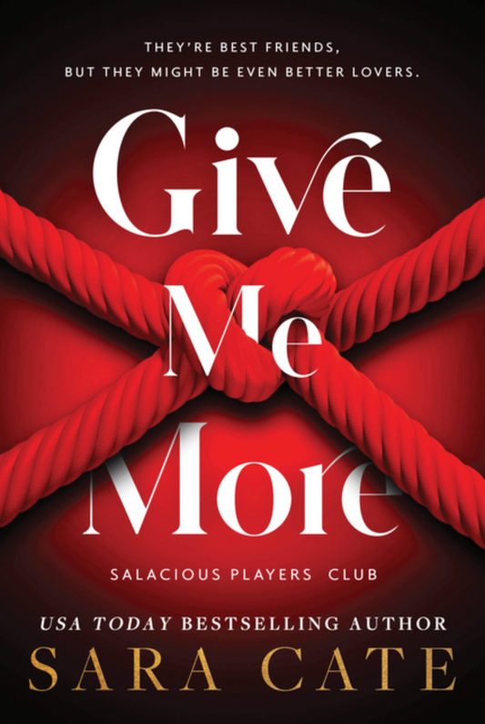 Give Me More (Salacious Players' Club #3)