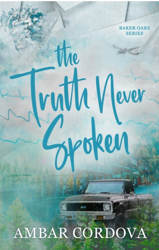 The Truth Never Spoken (Baker Oaks #1)