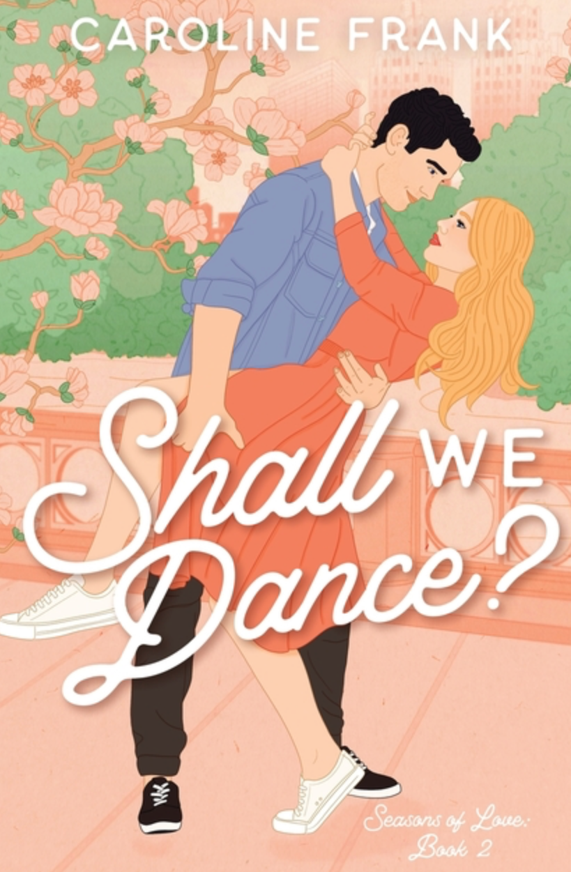 Shall We Dance?: An Enemies to Lovers Romantic Comedy (Seasons of Love #2)